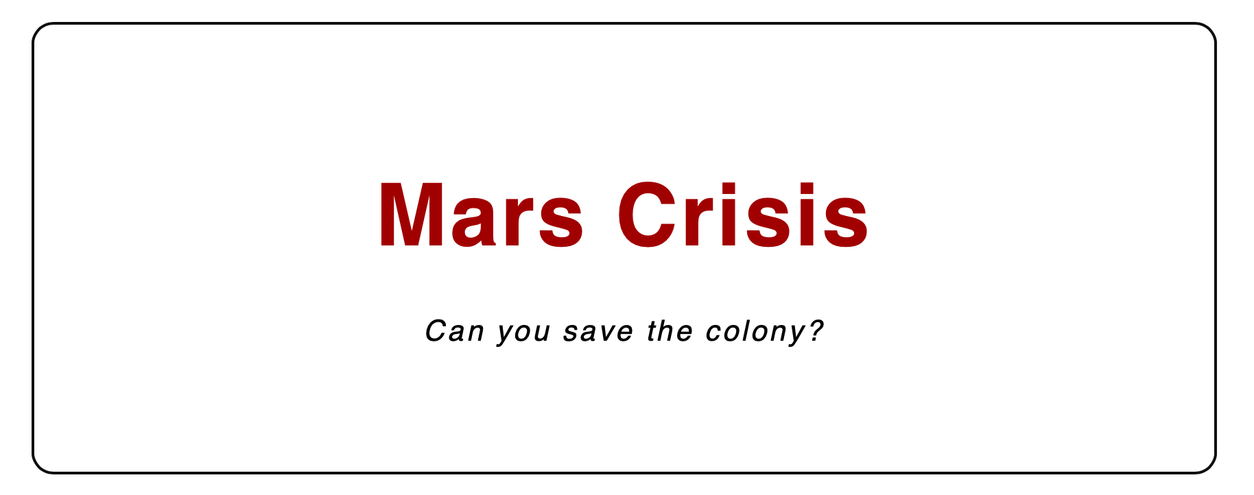 Play Mars Crisis: Can you save the colony?